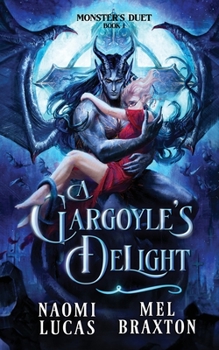 A Gargoyle's Delight - Book #1 of the Monster's Duet