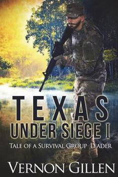 Paperback Texas Under Siege 1: Tale of a Texas Survival Group Leader Book