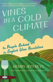 Paperback Vines in a Cold Climate: The People Behind the English Wine Revolution Book