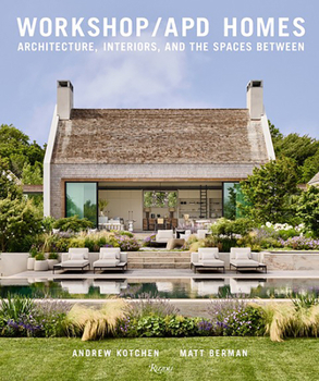 Hardcover Workshop/Apd Homes: Architecture, Interiors, and the Spaces Between Book