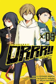Paperback Durarara!! Yellow Scarves Arc, Vol. 3: Volume 3 Book