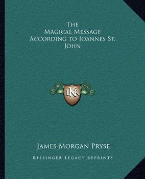 Paperback The Magical Message According to Ioannes St. John Book