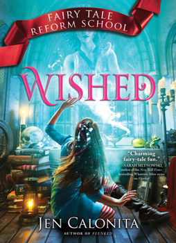 Wished - Book #5 of the Fairy Tale Reform School