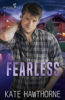 Fearless (Room for Love) - Book #4 of the Room for Love