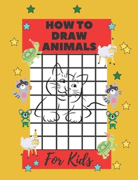 Paperback How To Draw Animals For kids: Easy Techniques and Step-by-Step Drawings for Kids Book