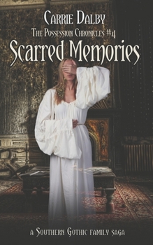Scarred Memories - Book #4 of the Possession Chronicles