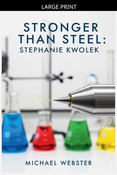 Paperback Stronger Than Steel: Stephanie Kwolek [Large Print] Book