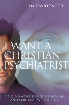 Paperback I Want a Christian Psychiatrist Book
