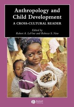 Paperback Anthropology and Child Development: A Cross-Cultural Reader Book