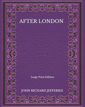 Paperback After London - Large Print Edition Book