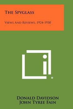 Paperback The Spyglass: Views And Reviews, 1924-1930 Book