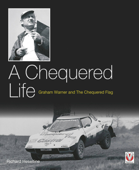 Hardcover A Chequered Life: Graham Warner and the Chequered Flag Book