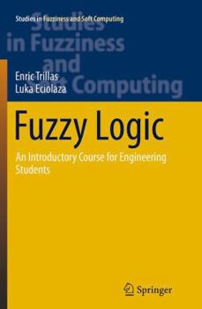 Paperback Fuzzy Logic: An Introductory Course for Engineering Students Book