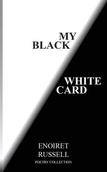 My Black/White Card: Poetry Collection