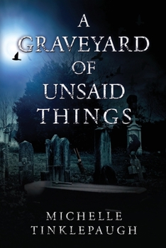 Paperback A Graveyard of Unsaid Things Book
