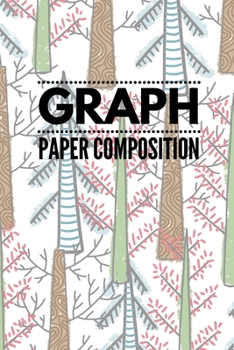 Graph Paper Composition: Graph Paper 6 x 9 Forest Walk Quad Ruled 4x4, Grid Paper for school student, office, kids Notebooks
