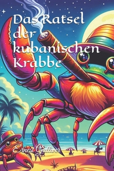 Das Ratsel der kubanischen Krabbe (The Cuban Crab Enigma) (German Edition)