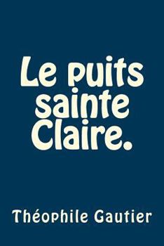 Paperback Le puits sainte Claire. [French] Book