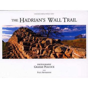 The Hadrian's Wall Trail (Northern Heritage Portrait Series) - Book  of the Northern Heritage Portrait Series