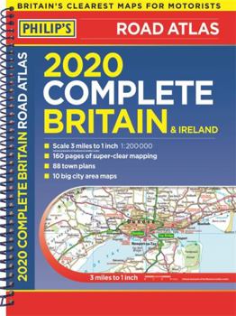 Spiral-bound Philip's Complete Road Atlas Britain and Ireland: (Spiral binding) (Philips Road Atlas) Book