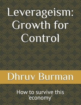 Paperback Leverageism: Growth for Control: How to survive this 'economy' Book