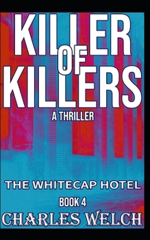 Paperback Killer of Killers 4: The Whitecap Hotel Book Four Book