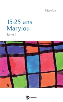 Paperback 15-25 ans Marylou - Tome 1 [French] Book