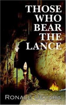 Paperback Those Who Bear the Lance Book