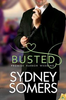 Busted - Book #3 of the Promise Harbor Wedding