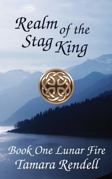 Realm of the Stag King - Book #1 of the Lunar Fire