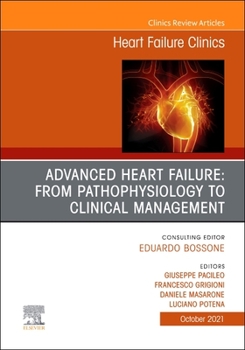 Hardcover Advanced Heart Failure: From Pathophysiology to Clinical Management, an Issue of Heart Failure Clinics: Volume 17-4 Book