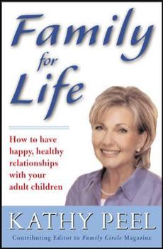 Paperback Family for Life: How to Have Happy, Healthy Relationships with Your Adult Children Book