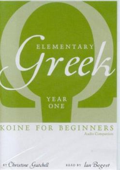 Audio CD Elementary Greek Koine for Beginners: Year One Book