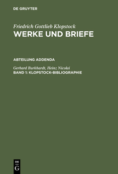 Hardcover Klopstock, Friedrich Gottlieb: Werke Und Briefe. Historisch-Kritische Ausgabe Section Addenda; Klopstock-Bibliographie [German] Book