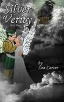 Silver Verity - Book #3 of the Silver Sagas