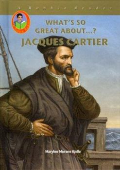 Jacques Cartier (Robbie Readers) (Robbie Readers) - Book  of the What's So Great About...?
