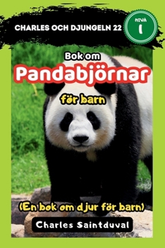 Charles och djungeln 22: Bok om pandabjörnar för barn (En bok om djur för barn) (Swedish Edition)