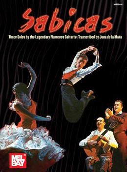 Paperback Sabicas: Three Solos by the Legendary Flamenco Guitarist Book