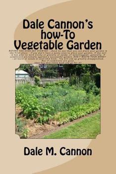 Paperback Vegetable Garden: A common sense look at the only real vegetable garden you will ever need: a simple one prepared and grown and tended o Book