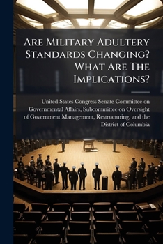 Paperback Are Military Adultery Standards Changing? What Are The Implications? Book