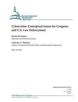 Paperback Cybercrime: Conceptual Issues for Congress and U.S. Law Enforcement Book