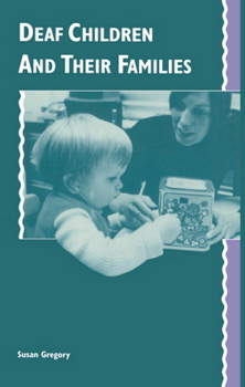 Paperback Deaf Children and Their Families Book