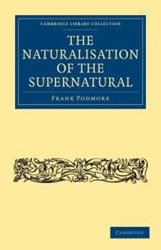 Paperback The Naturalisation of the Supernatural Book