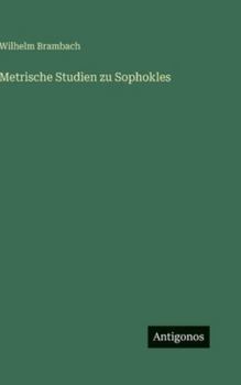 Hardcover Metrische Studien zu Sophokles [German] Book