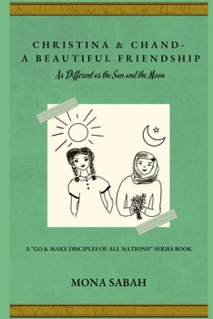 Paperback Christina & Chand - A Beautiful Friendship: As Different as the Sun and the Moon Book