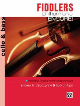 Paperback Fiddlers Philharmonic Encore!: Cello & Bass (Philharmonic Series) Book