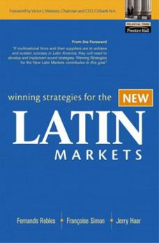 Paperback Winning Strategies for the New Latin Markets Book