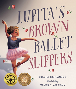 Hardcover Lupita's Brown Ballet Slippers Book