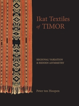 Hardcover Ikat Textiles of Timor: Regional Variation and Hidden Asymmetry Book