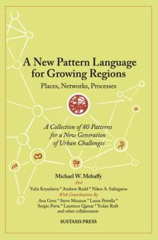 Perfect Paperback A New Pattern Language for Growing Regions: Places, Networks, Processes Book